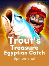 TroutS Treasure   Egyptian Catch
